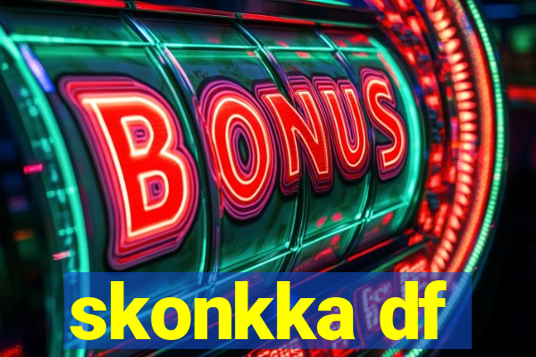 skonkka df